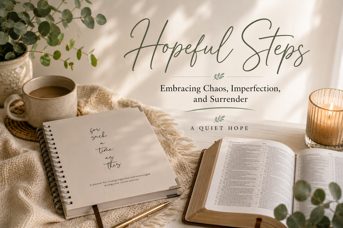 Hopeful Steps: Embracing Chaos, Imperfection, and Surrender